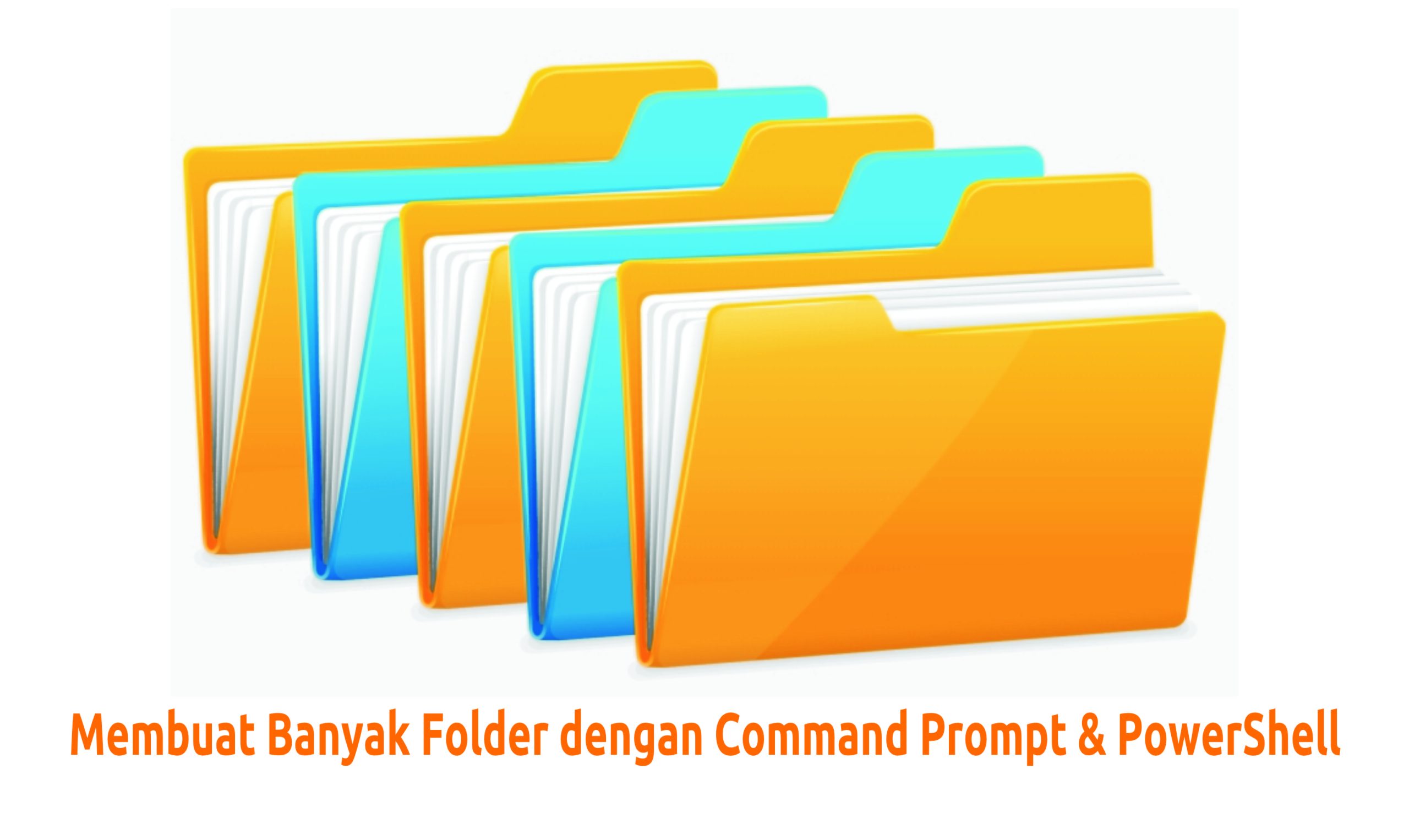 Membuat Banyak Folder dengan Command Prompt & PowerShell